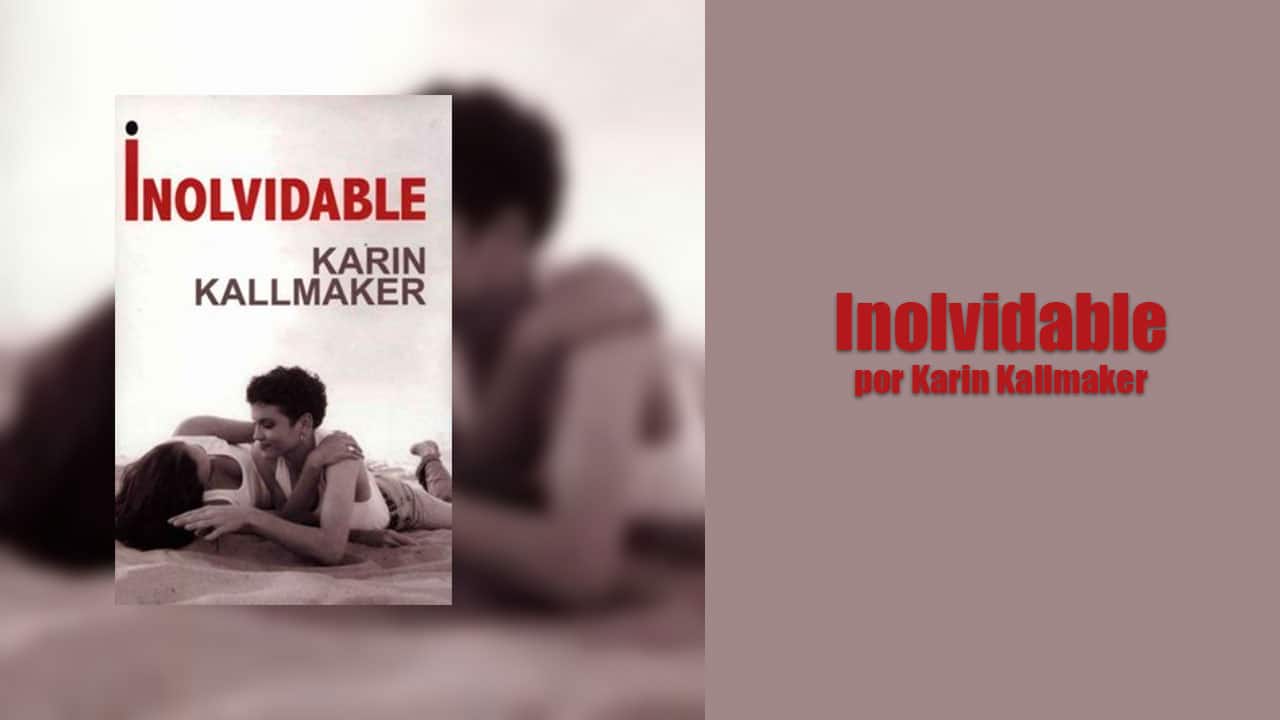 Inolvidable: Mis opiniones sobre el libro