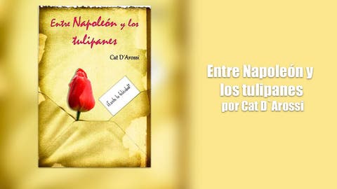 Entre Napoleon y los tulipanes