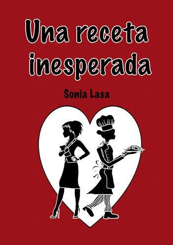 Una receta inesperada por Sonia Lasa