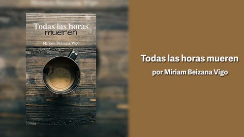 todas las horas mueren