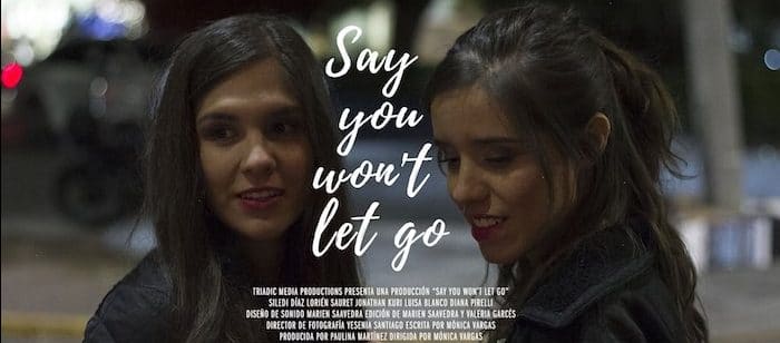 Say You Won’t Let Go: Cortometraje de amor lesbicanario