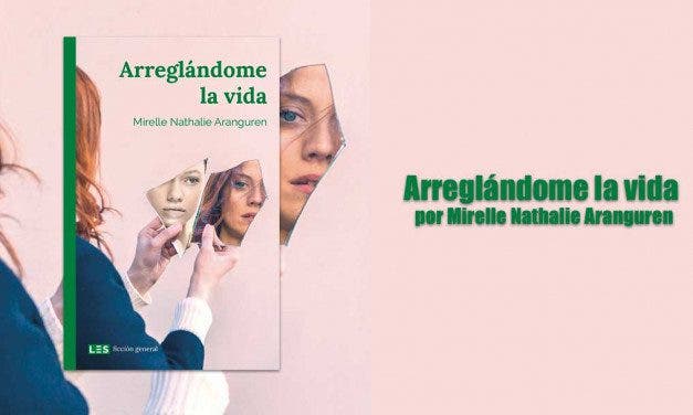 Arreglándome la vida: una novela que te entretendrá y te hará reflexionar