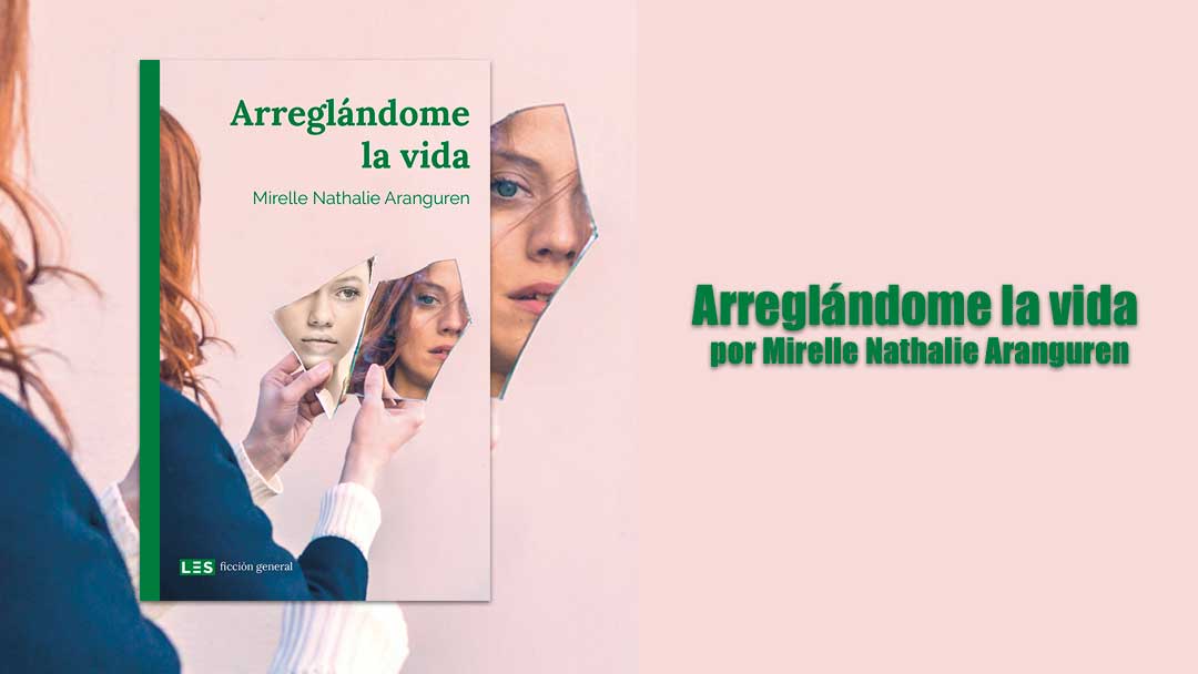 Arreglándome la vida: una novela que te entretendrá y te hará reflexionar