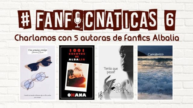 Fanficnáticas 6 Albalia