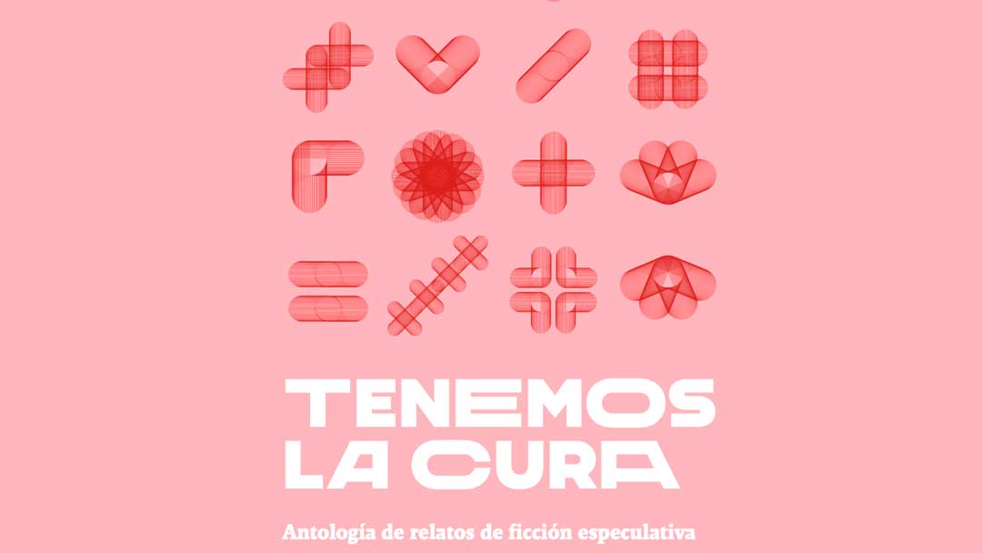 «Tenemos la cura»: lee relatos geniales y ¡ayuda a luchar contra la pandemia!