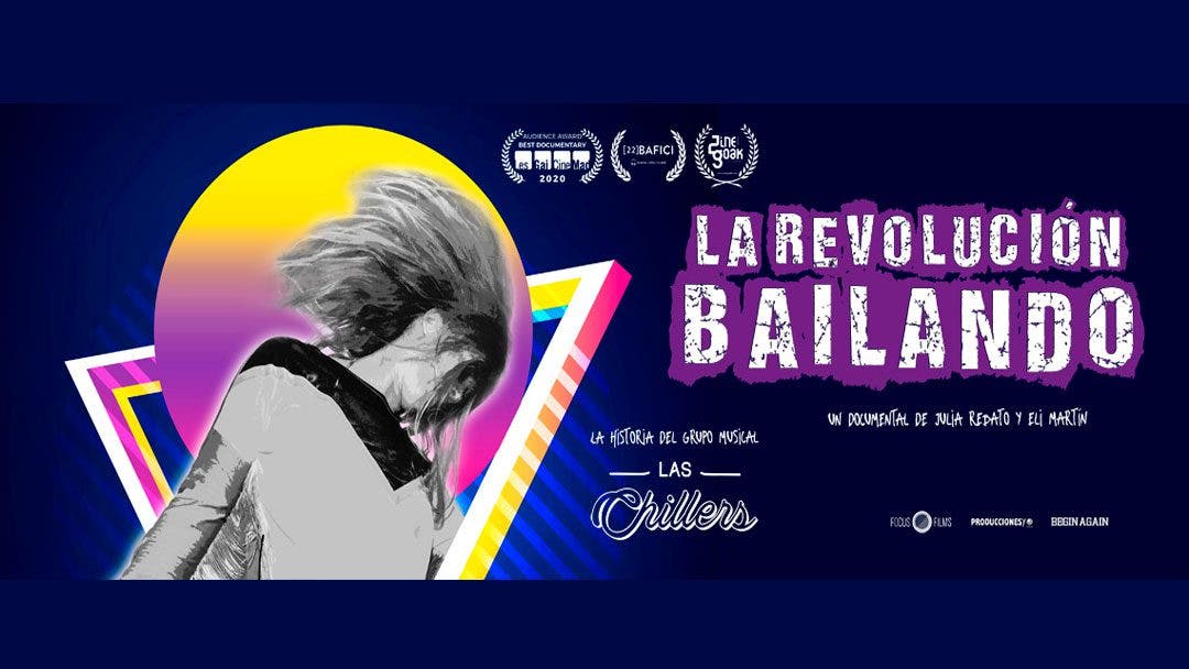 La revolución bailando: el documental sobre Las Chillers