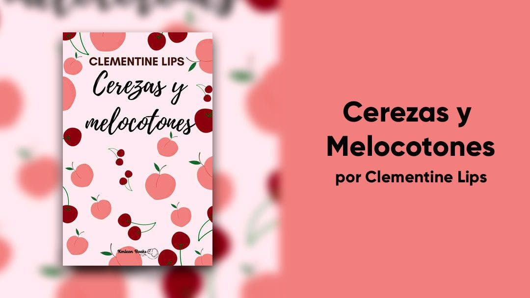 Cerezas y melocotones: nueve relatos llenos de erotismo, pasión y lujuria disfrutados entre mujeres