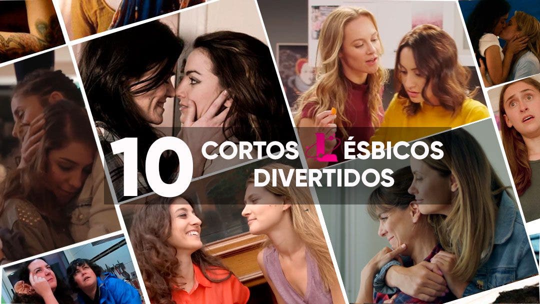 10 cortos lésbicos divertidos para reírte un rato