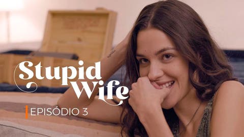 Stupid Wife 1x03