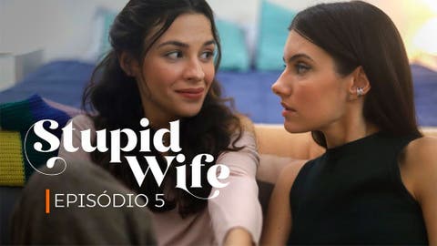 Stupid Wife 1x05