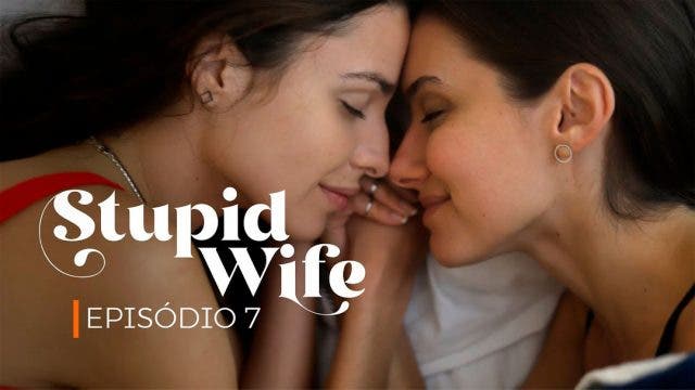 Stupid Wife episodio 7