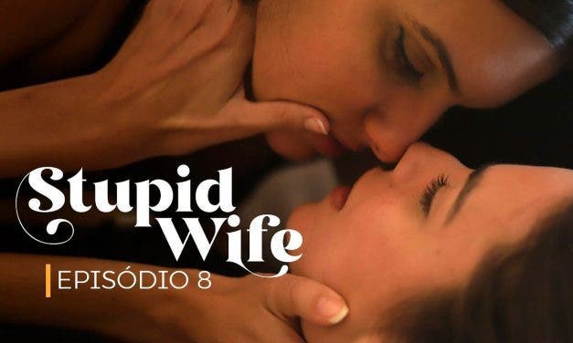 Stupid Wife resumen de episodio 1×08 «Segredo»