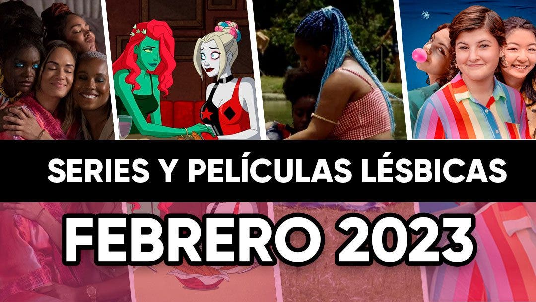 Películas y series lésbicas que llegan en Febrero de 2023