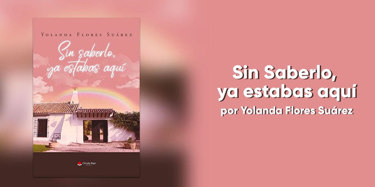 Sin saberlo, ya estabas aquí: Una historia de amor entre dos mujeres dentro del plano real y contada con serenidad