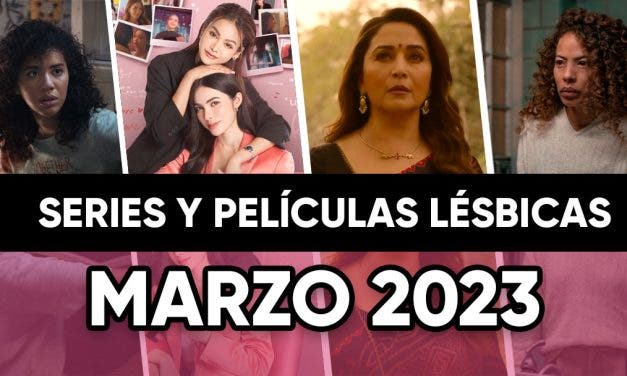 Películas y series lésbicas que llegan en Marzo de 2023