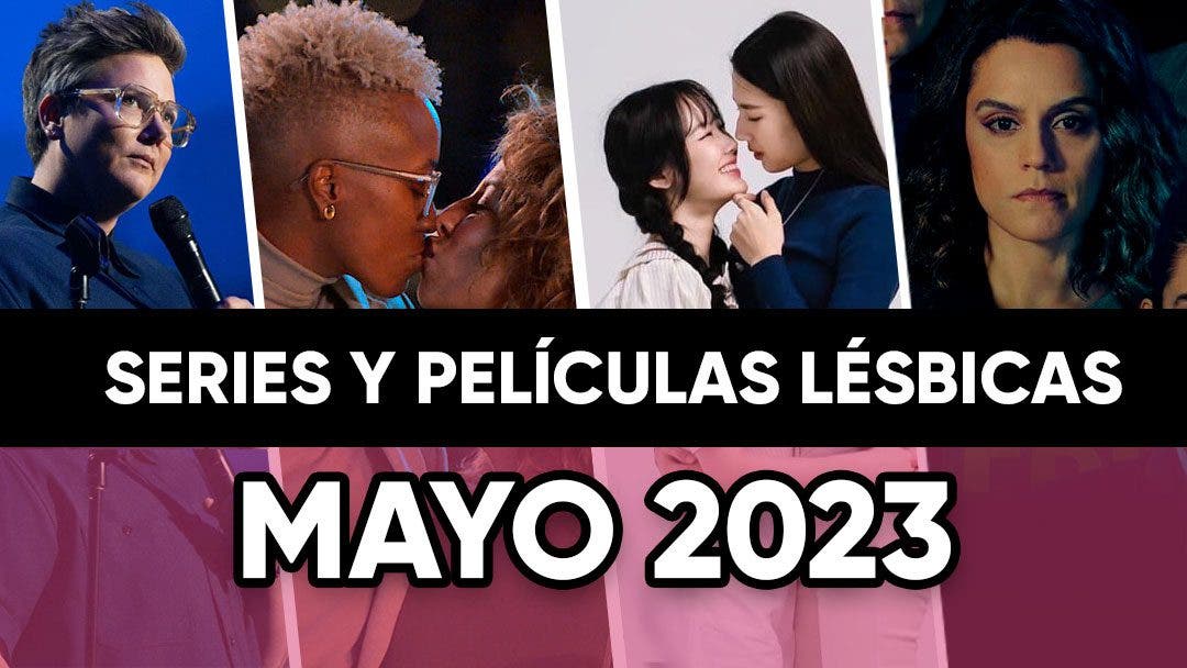 Películas y series lésbicas que llegan en Mayo de 2023