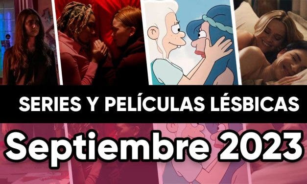 Películas y series lésbicas que llegan en Septiembre de 2023