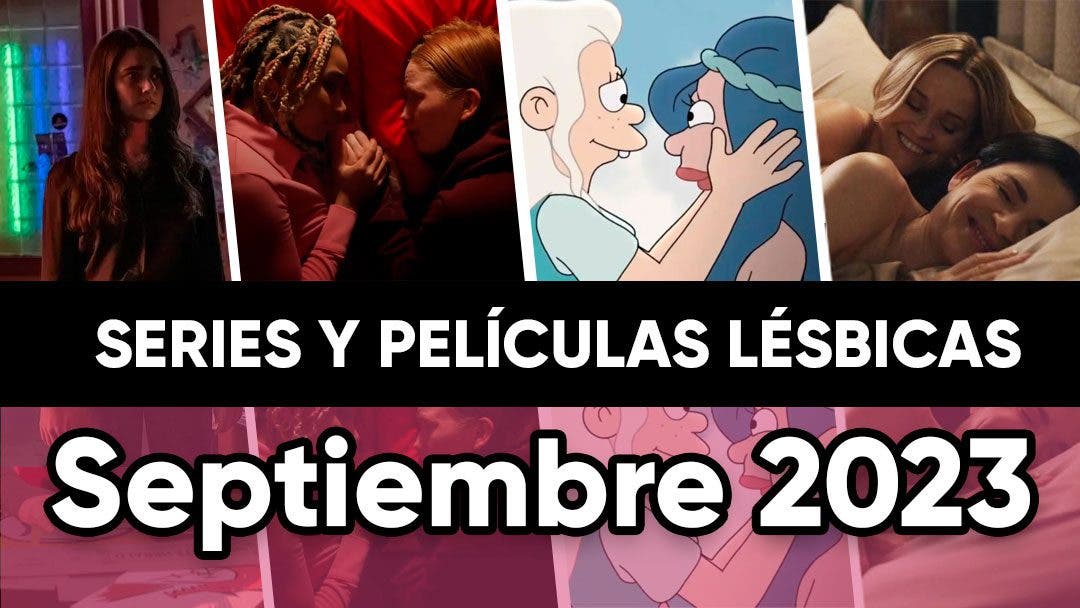 Películas y series lésbicas que llegan en Septiembre de 2023