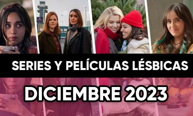 Películas y series lésbicas que llegan en Diciembre de 2023