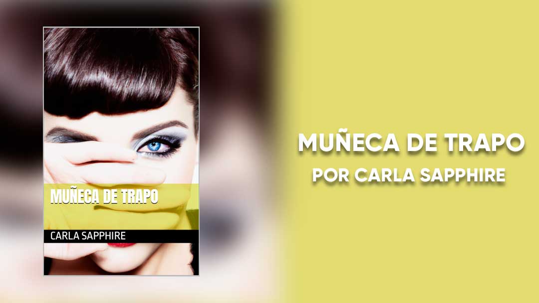 Muñeca de Trapo: una novela corta sobre dejar tu pasado atrás para ser feliz