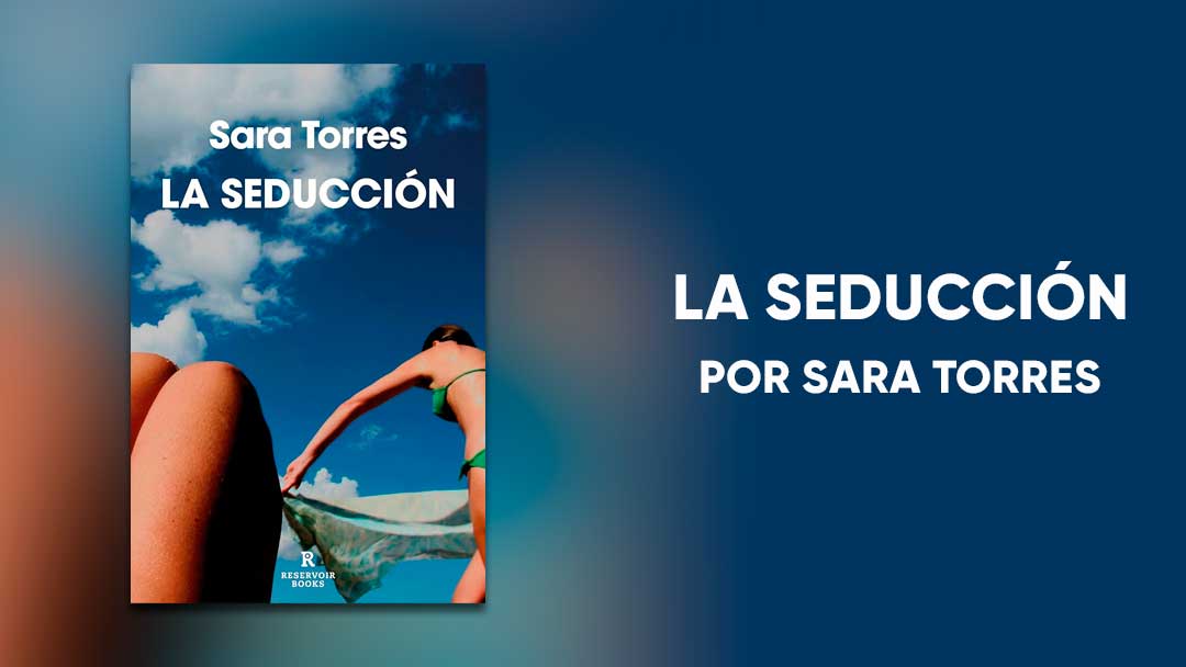 La seducción: una magnífica lectura ágil para devorar este verano